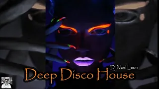 Deep House Disco Mix # 125 - Dj Noel Leon