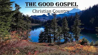 51 Uplifting Tracks - THE GOOD GOSPEL  - Christian Country