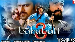 Bahubali 3 | Official Trailer | Prabhas | Anushka Shetty | Tamannah Bhatiya