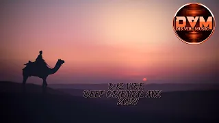 Djs Vibe - Deep Oriental Mix 2024