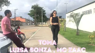 Luisa Sonza , Mc Zaac - TOMA / COREOGRAFIA