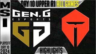 GEN vs TES Highlights ALL GAMES | MSI 2024 Upper Round 1 Knockouts Day 10 | Gen.G vs TOP Esports