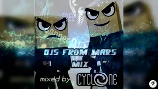 DJS FROM MARS - FULL MIX ( CYCLONE Remix)