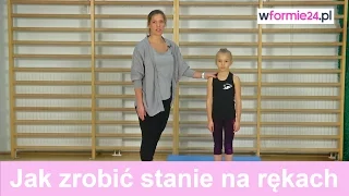 Jak zrobić stanie na rękach?