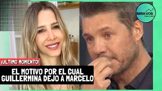 Se conoció el MOTIVO por el cual Guillermina Valdés dejó a Marcelo Tinelli 😱 | INCREIBLE