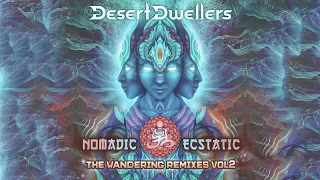 Desert Dwellers - Nomadic Ecstatic: The Wandering Remixes vol 2 [Full EP]