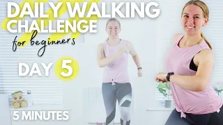 5 Minute Low Impact Walking Workout || DAY 5 Daily Walking Challenge for Beginners (± 500 steps)