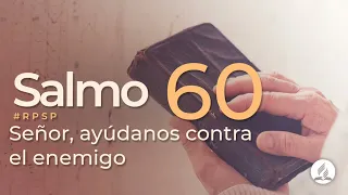 Salmo 60 -  Reavivados Por Su Palabra | #RPSP