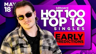 EARLY PREDICTIONS | Billboard Hot 100, Top 10 Singles | May 18th, 2024