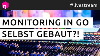 Monitoring in Go selbst gebaut?! // deutsch