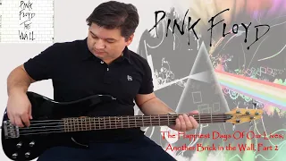 Pink Floyd - The Happiest Days Of Our Lives and Another Brick in the Wall, Part 2 (Bass Cover)