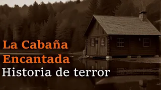 Historia de terror : La Cabaña Encantada | MZ HORROR