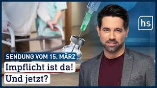 Impfpflicht ist da! Und jetzt? | hessenschau vom 15.03.2022