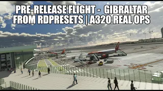 🔴 Pre-Release *NEW* Gibraltar Scenery - A320 Real Ops Flight | Fenix A320, GSX, VATSIM & MSFS
