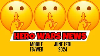 They Haven't Said ANYTHING About THIS | Hero Wars Daily News June 12th 2024