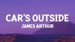 James Arthur - Car's Outside (Lyrics)