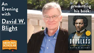 An Evening with DAVID BLIGHT Pulitzer Prize Winning Author of Frederick Douglass: Prophet of Freedom