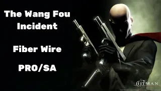 The Wang Fou Incident - Fiber wire - PRO/SA ( Hitman Contracts )