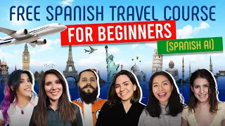 FREE SPANISH TRAVEL COURSE FOR BEGINNERS (4 HOURS!) - SPANISH A1