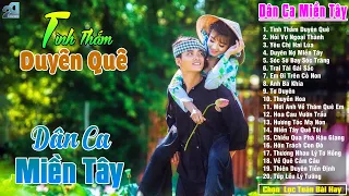 Tình Thắm Duyên Quê - LK 20 Bài Hát Dân Ca Quê Hương Hay Nhất 2024 - LK Trữ Tình Đậm Tình Quê Hương