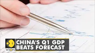 China's GDP expands 4.8% in Q1, beats all forecast | Business and Economy | WION