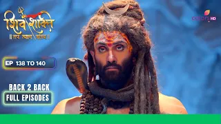 Shiv Shakti | शिव शक्ति | Ep. 138 To 140 | महादेव को मिला पारवती का खत | Full Episodes