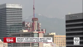 Smoky air wafts into Utah from Canadian wildfires