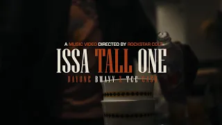 "ISSA TALL ONE" DAYONE BWAYY X TCE CASH (SHOT BY @YOUKNOWITSCOLT)