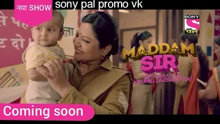 maddam sir new show coming soon on Sony pal #sonypalpromivk #maddamsir