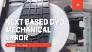 Next Base DVD Mechanical Error|Intsimply Technique