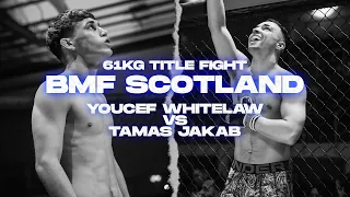 BMF Scotland | Youcef Whitelaw vs Tamas Jakab | Amateur Bantamweight MMA Title