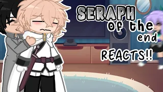 PAST seraph of the end reacts (remake)