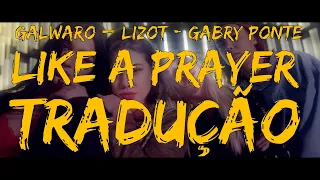 [TRADUÇÃO - LEGENDADO] Galwaro, LIZOT, Gabry Ponte - Like A Prayer - Português do Brasil