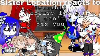 Sister Location reacts to terrible excuse for I can't fix you||gacha club||fnaf