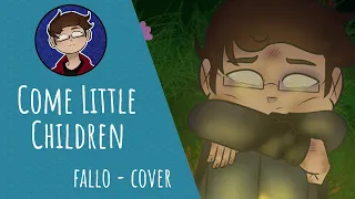 Come Little Children | Fallo | Cover en Español