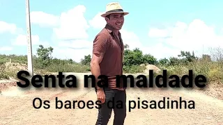 Senta na maldade - Os barões da pisadinha / coreografia