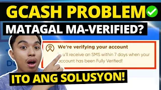 HOW TO FIX GCASH 7 DAYS VERIFICATION PROBLEM l We're Verifying Your Account Problem 2024