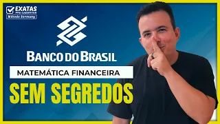 MATEMÁTICA FINANCEIRA SEM SEGREDOS | BANCO DO BRASIL 2023