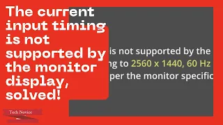 Monitor Input Timing Error  solved| The current input timing is not supported by the monitor display