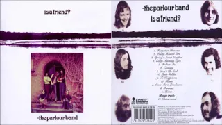 The Parlour Band - Is A Friend? [Full Album] (1972)