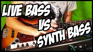 Live Bass VS Synth Bass