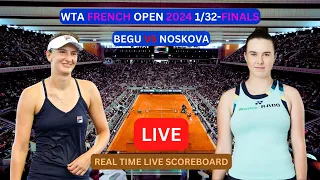 Linda Noskova Vs Irina-Camelia Begu LIVE Score UPDATE Womens Tennis 2024 WTA French Open 1/32-Finals