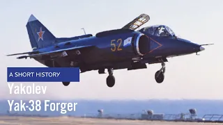 Yakolev Yak-38 Forger - A Short History of the Soviet VTOL aircraft