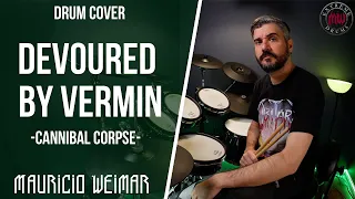 DEVOURED BY VERMIN - CANNIBAL CORPSE - DRUM COVER by Mauricio Weimar