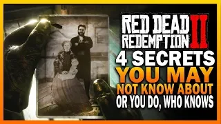 4 Crazy Secrets You May Or May Not Know In Red Dead Redemption 2 (RDR2 Secrets)