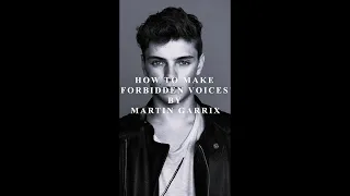 How to make "Forbidden Voices" by Martin Garrix