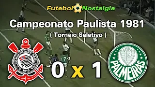 Corinthians 0 x 1 Palmeiras - 06-08-1981 ( Campeonato Paulista )