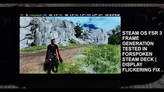 Steam OS FSR 3 Frame Generation Tested in Forspoken | Fix for Display Flickering on Steam Deck