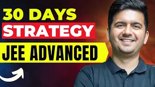 JEE advanced 2024 : Last month strategy | IIT Motivation