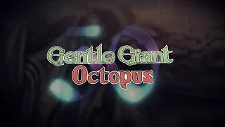 Celebrate the 50th Anniversary of Gentle Giant's "Octopus"